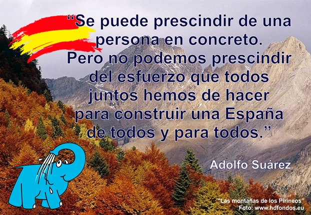Una Reflexión de Adolfo Suárez sobre España, en La Frase del Día del Centro de lavado de coches Elefante Azul de Avilés